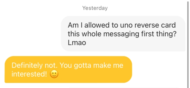 The Best And Worst Responses To My Uno Reverse Card Bumble Opening Line